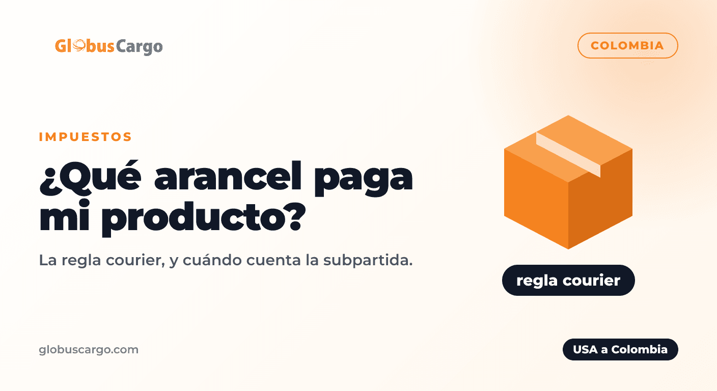 Arancel de importación por courier de USA a Colombia