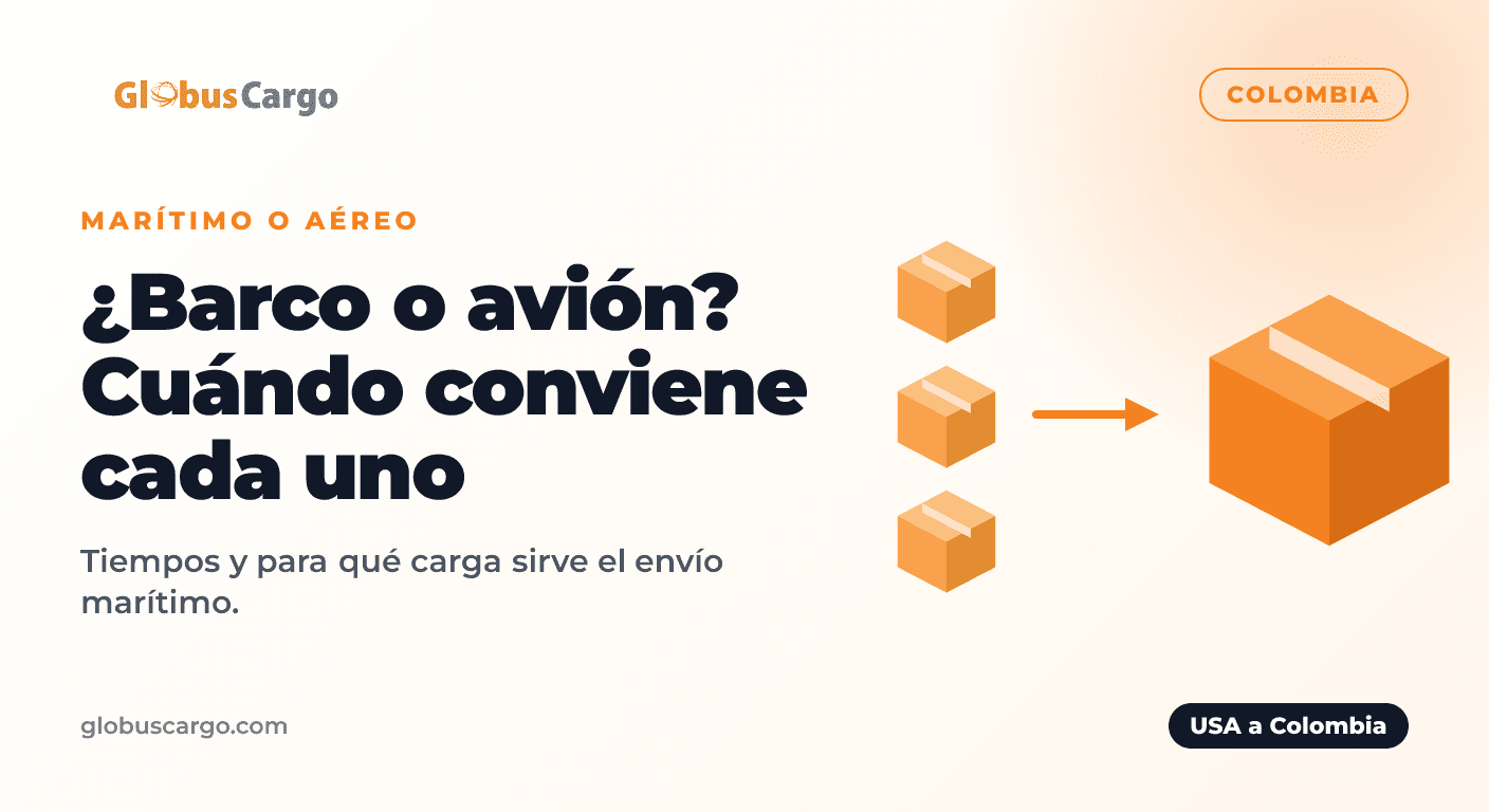 Envío marítimo y aéreo de USA a Colombia comparados